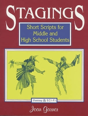 Stagings: Short Scripts for Middle and High School Students Paperback Bloomsbury Publishing PLC
