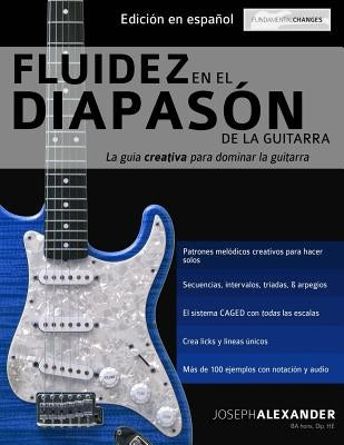 Fluidez en el diapaso&#769;n de la guitarra by Alexander, Joseph