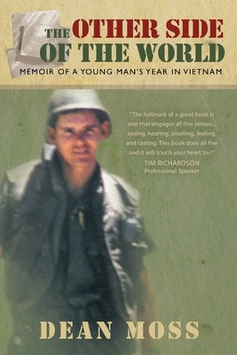 The Other Side of the World: Memoirs of a Young Man's Year in Vietnam Paperback Trafford Publishing