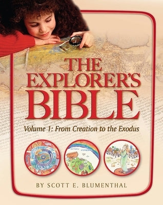 Explorer's Bible, Vol 1: From Creation to Exodus Paperback Behrman House Publishing