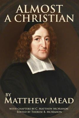 Almost a Christian Paperback Puritan Publications