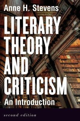 Literary Theory and Criticism: An Introduction - Second Edition Paperback Broadview Press Inc