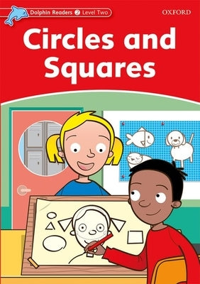 Dolphin Readers: Level 1: 275-Word Vocabularycircles and Squares by Brooke, Rebecca