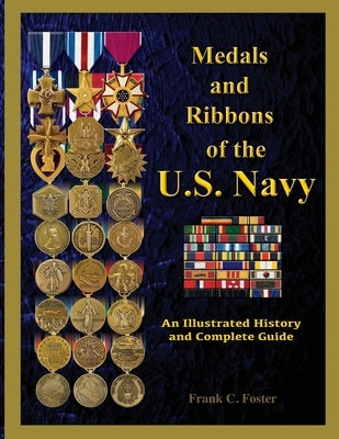 Medals and Ribbons of the U. S. Navy: An Illustrated History and Guide Paperback Moa Press