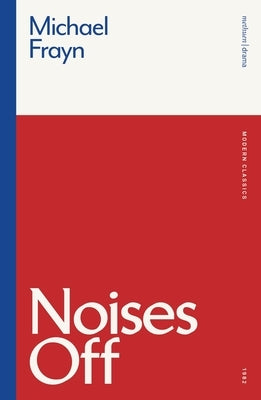 Noises Off Paperback Bloomsbury Publishing PLC