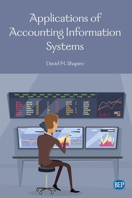 Applications of Accounting Information Systems by Shapiro, David M.