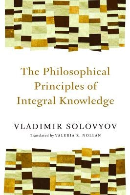 Philosophical Principles of Integral Knowledge Paperback William B. Eerdmans Publishing Company