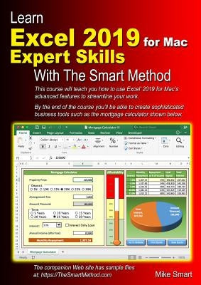 Learn Excel 2019 for Mac Expert Skills with The Smart Method: Tutorial teaching Advanced Techniques Paperback Smart Method Ltd