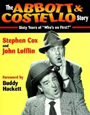 The Abbott & Costello Story: Sixty Years of Who's on First? Paperback Cumberland House Publishing