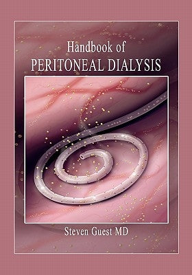 Handbook of Peritoneal Dialysis by Guest MD, Steven