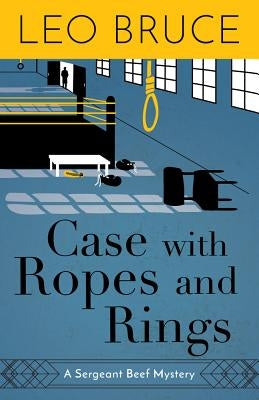 Case with Ropes and Rings: A Sergeant Beef Mystery Paperback Academy Chicago Publishers