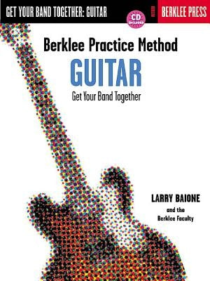 Berklee Practice Method: Guitar [With CD] by Baione, Larry