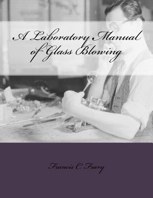 A Laboratory Manual of Glass Blowing by Chambers, Roger