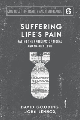 Suffering Life's Pain: Facing the Problems of Moral and Natural Evil Paperback Myrtlefield House