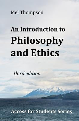 An Introduction to Philosophy and Ethics Paperback Independently Published