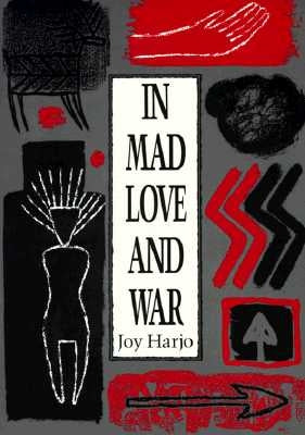 Cover of "In Mad Love and War" poetry book by Wesleyan University Press, featuring an artistic abstract design.