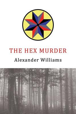 The Hex Murder: A Golden-Age Mystery Reprint Paperback Coachwhip Publications
