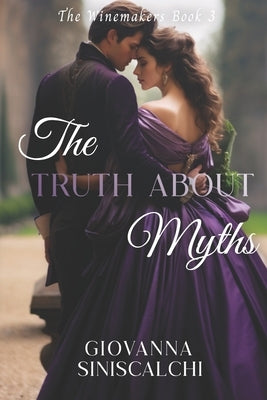 The Truth About Myths by Siniscalchi, Giovanna