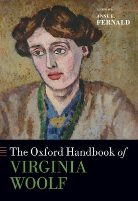 The Oxford Handbook of Virginia Woolf by Fernald, Anne E.