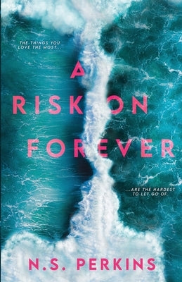 A Risk on Forever Paperback NS Perkins