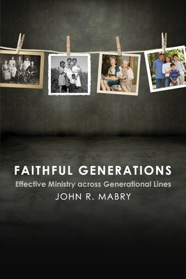 Faithful Generations: Effective Ministry Across Generational Lines Paperback Morehouse Publishing