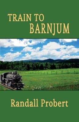Train to Barnjum Paperback Createspace Independent Publishing Platform