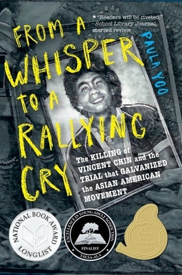 From a Whisper to a Rallying Cry: The Killing of Vincent Chin and the Trial That Galvanized the Asian American Movement Paperback Norton Young Readers