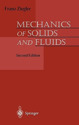 Mechanics of Solids and Fluids by Ziegler, Franz