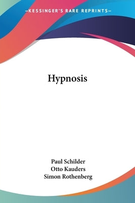 Hypnosis by Schilder, Paul