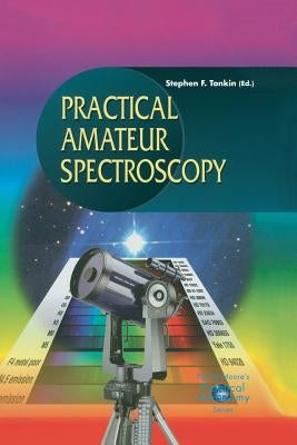 Practical Amateur Spectroscopy by Tonkin, Stephen F.