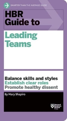 HBR Guide to Leading Teams Paperback Harvard Business Review Press