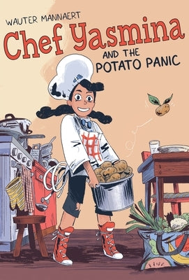 Chef Yasmina and the Potato Panic by Mannaert, Wauter