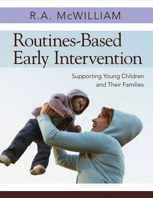 Routines-Based Early Intervention: Supporting Young Children and Their Families Paperback Brookes Publishing Company