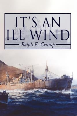 It's an Ill Wind: Memories of a Young Man by Crump, Ralph Eugene