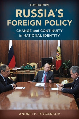 Russia's Foreign Policy: Change and Continuity in National Identity Paperback Rowman & Littlefield Publishers