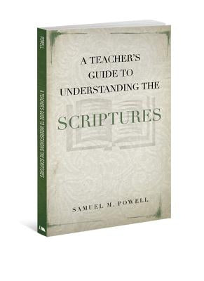 A Teacher's Guide to Understanding the Scriptures Paperback Beacon Hill Press of Kansas City