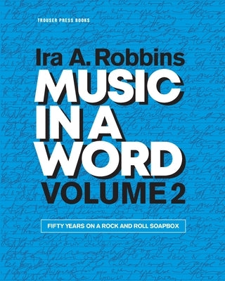 Music in a Word Volume 2: Fandom and Fascinations by Robbins, Ira A.