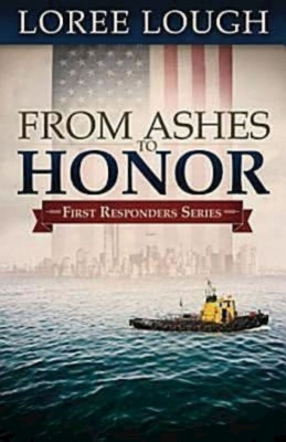 From Ashes to Honor: First Responders Book #1 Paperback Abingdon Press