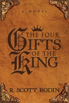 The Four Gifts of the King Paperback Morgan James Fiction