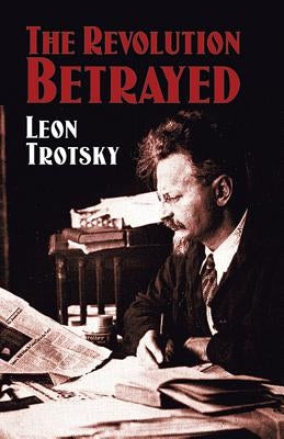 The Revolution Betrayed Paperback Dover Publications