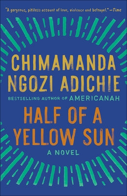 Half of a Yellow Sun by Adichie, Chimamanda Ngozi