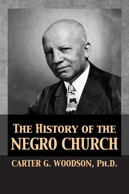 Paperback copy of The History of the Negro Church by 12th Media Services, featuring a front cover with historical illustrations.