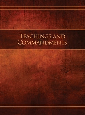 Teachings and Commandments, Book 1 - Teachings and Commandments: Restoration Edition Hardcover, 8.5 x 11 in. Large Print by Restoration Scriptures Foundation