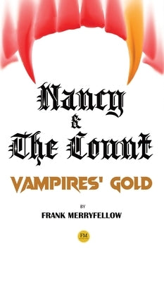 Nancy and the Count: Vampires' Gold by Merryfellow, Frank