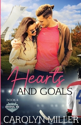 Hearts and Goals by Miller, Carolyn