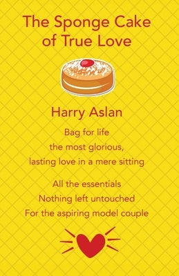 The Sponge Cake of True Love by Aslan, Harry