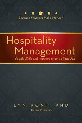 Hospitality Management: People Skills and Manners on and off the Job by Pont, Lyn