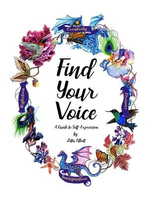 Find Your Voice: A Guide to Self-Expression Paperback Independently Published
