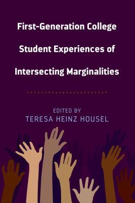 First-Generation College Student Experiences of Intersecting Marginalities Paperback Peter Lang Inc., International Academic Publi