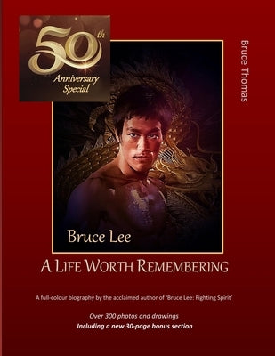 Bruce Lee: 50th Anniversary Special: ...a life woth remembering by Thomas, Bruce